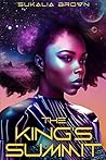 The King's Summit by Sukalia Brown The King's Summit by Sukalia Brown