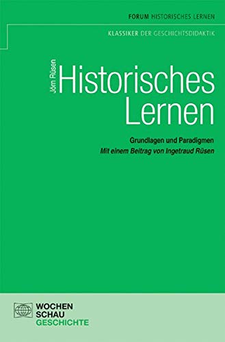 Historisches Lernen: Grundlagen und Paradigmen (Perfect Paperback)