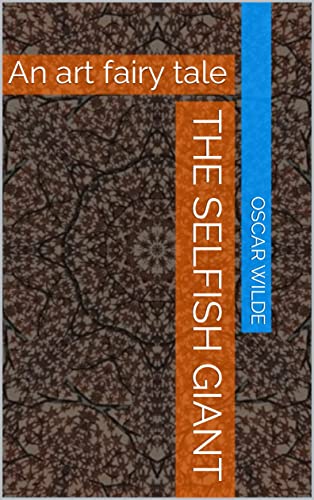 The selfish giant: An art fairy tale