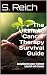 The Ultimate Cancer Therapy Survival Guide : Navigating the Cancer Treatment Labyrinth with Success