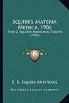 Squibb's Materia Medica, 1906: Part 2, Squibb's Medicinal Tablets (1906)