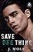Save One Thing (Savage Acad...