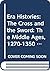 Era Histories: The Cross an...