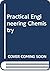 Practical Engineering Chemi...