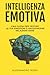 Intelligenza Emotiva: Una g...