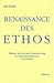 Renaissance des Ethos