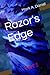 Razor's Edge: Part 1