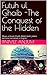Futuh ul Ghaib -The Conquest of the Hidden: Ghaus ul Azam Shaikh Abdul Qadir Jilani’s sermons translated in English
