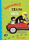 Superwakacje z szalona babcia