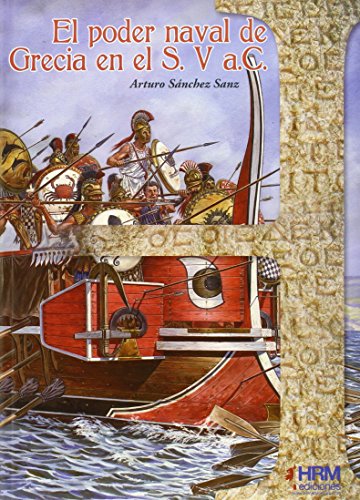 El poder naval de Grecia en el S. V a.C. (Paperback)