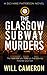 The Glasgow Subway Murders: An Inspector Patterson Novel (A DCI Mike Patterson Investigation)