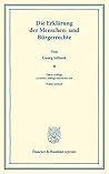 Die Erklarung Der Menschen Und Burgerrechte: Wissenschaftliche Abhandlungen Und Reden Zur Philosophie, Politik Und Geistesgeschichte, Heft VI (Duncker & Humblot Reprints) (German Edition)
