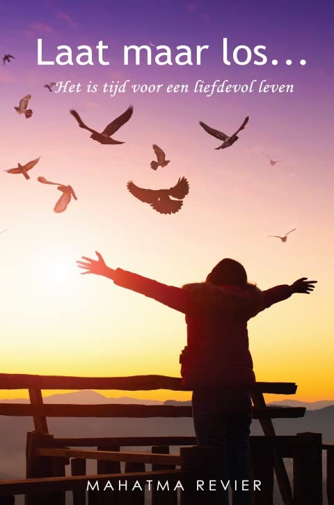 Laat maar los: Het is tijd voor een liefdevol leven (Paperback)