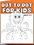 Dot To Dot For Kids Ages 3-...