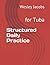 Structured Daily Practice: for Tuba