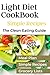 Light Diet CookBook: Simple...
