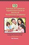 13 Parenting Practices in Spanish to Bridge the Achievement Gap (Spanish Edition)