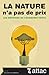 La nature n'a pas de prix: Les méprises de l'économie verte