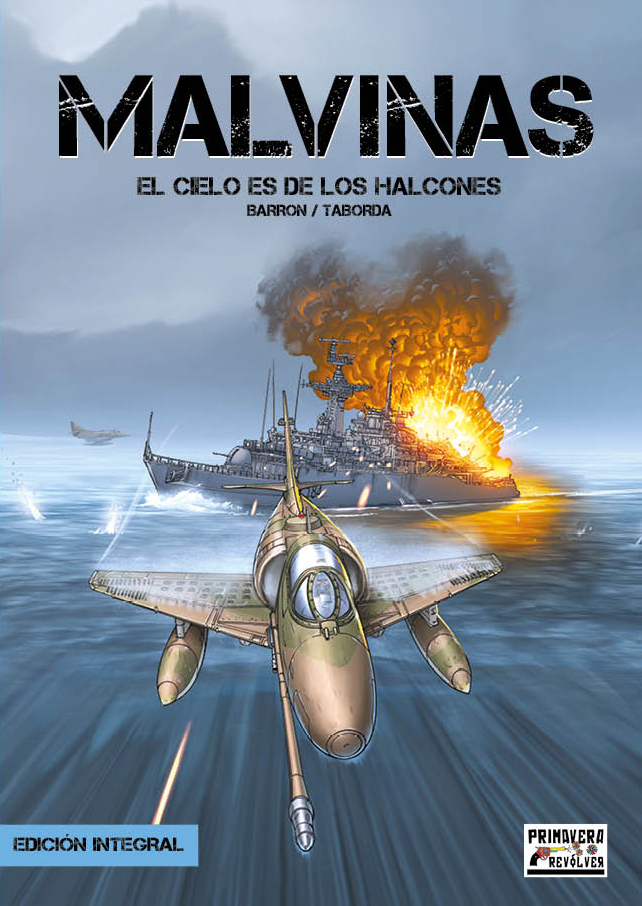 Malvinas: El cielo es de los Halcones edición integral (Malvinas: El cielo es de los Halcone, #1-3)