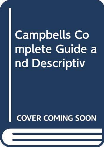 Campbells Complete Guide and Descriptiv