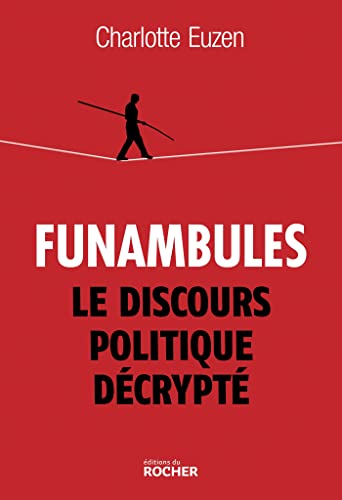 Funambules: Le discours politique décrypté (French Edition)