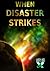 When Disaster Strikes