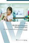 2D/3D MultiAgent GeoSimulation: The Case of Shopping Behavior in Square One Mall (Toronto)