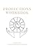 Profections Workbook by Sarah Goldsmith
