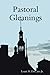 Pastoral Gleanings