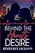 Behind the Heart's Desire