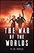 The War of the Worlds Original Edition-H. G Wells Annotated