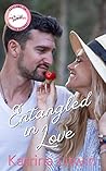 Entangled in Love by Katrina Litwin