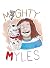 Mighty Myles by Courtney Martin