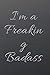 I'm a Freaking Badass: I'm ...