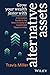 Grow Your Wealth Faster with Alternative Assets by Travis Miller