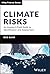 Climate Risks: An Investor's Field Guide to Identification and Assessment (The Wiley Finance Series)