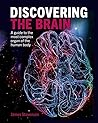 Discovering the Brain: A Guide to the Most Complex Organ of the Human Body