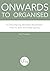Onwards to Organised: A Dec...