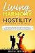 LIVING In Harmony or Hostil...