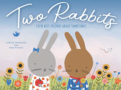 Two Rabbits: Even best friends argue sometimes … (Hardcover)