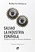Salvad la industria española: Desafíos actuales y reformas pendientes