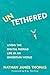 Untethered by Nathan James Thomas