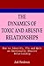 THE DYNAMICS OF TOXIC AND A...
