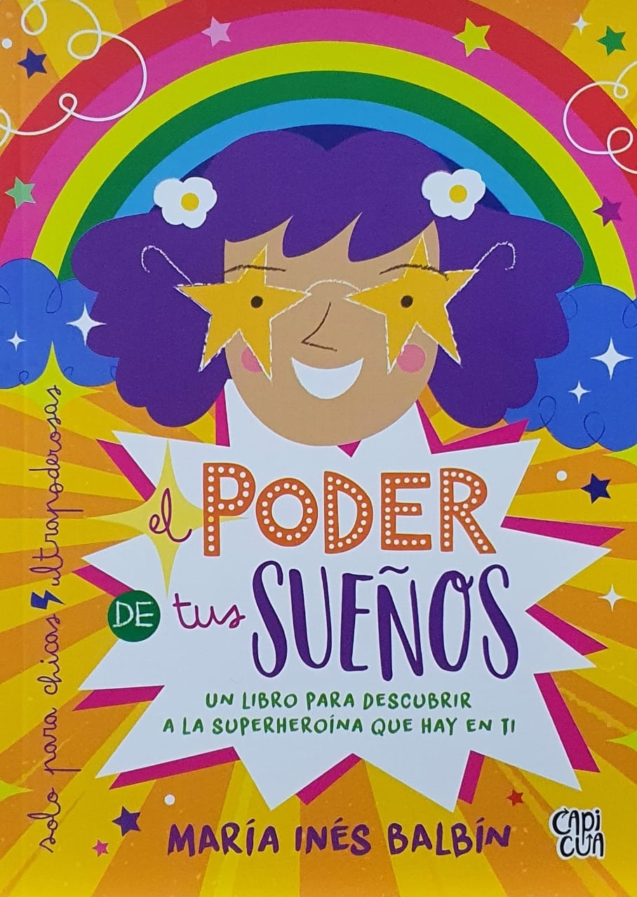 El poder de tus sueños: un libro para descubrir a la superheroína que hay en ti