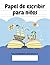 Papel de escribir para niño...