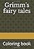 Grimm's fairy tales: Colori...