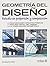 Geometria del diseno/ Geometry of Design: Estudio En Proporcion Y Composicion/ Studies in Proportion and Composition