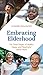 Embracing Elderhood by Howard Englander