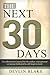 The Next 30 Days: The all-i...