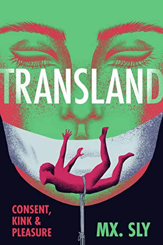 Transland: Consent, Kink, and Pleasure (Paperback)